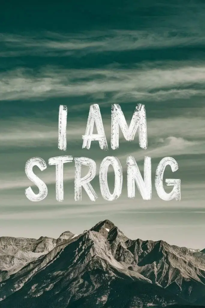 I am strong.