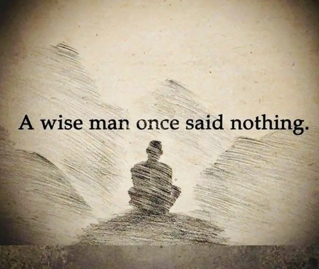 Silence Before Wisdom Speaks